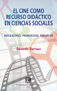 El cine como recurso didáctico en Ciencias Sociales. Reflexiones, propuestas, ejemplos