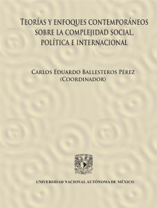 Teorías y enfoques contemporáneos sobre la complejidad social, política e internacional