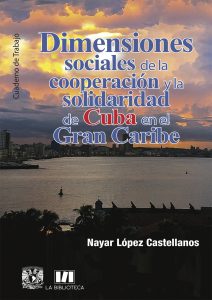 Dimensiones sociales de la cooperación y la solidaridad de Cuba en el Gran Caribe