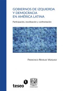 Gobiernos de izquierda y democracia en América Latina. Participación, movilización y confrontación