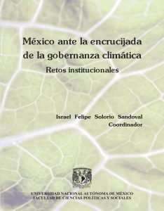 México ante la encrucijada de la gobernanza climática. Retos institucionales
