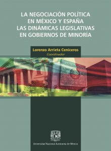 La negociación política en México y España. Las dinámicas legislativas en gobiernos de minoría