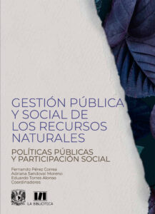 Gestión pública y social de los recursos naturales. Políticas públicas y participación social