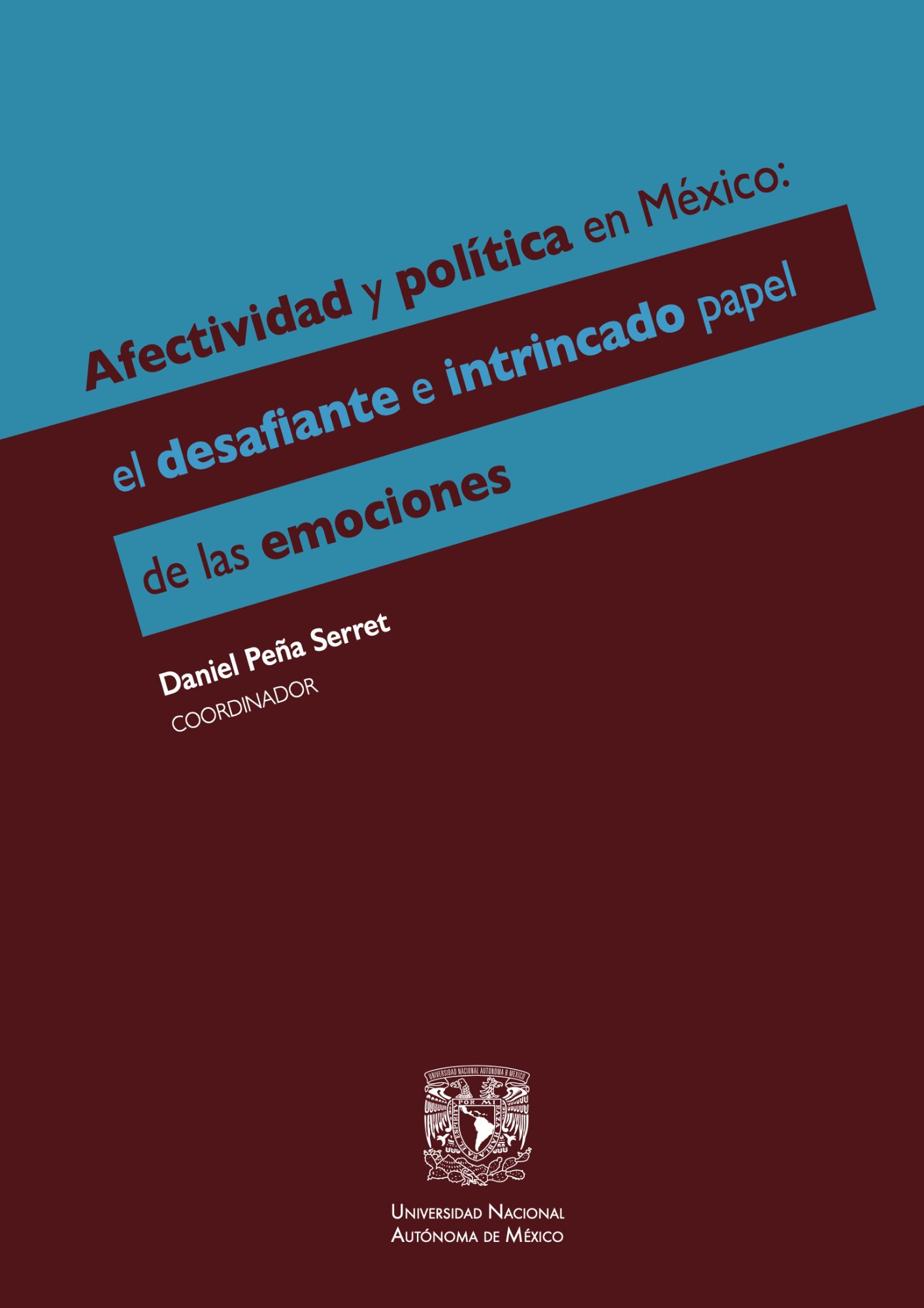 Afectividad y política en México: el desafiante e intrincado papel de las emociones